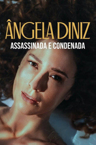 Ângela Diniz: Murdered and Convicted (2025)