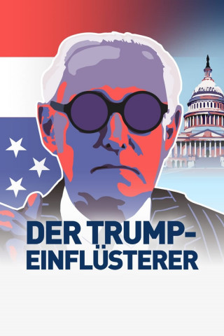 Der Trump-Einflüsterer - Der republikanische Königsmacher ... (2023)