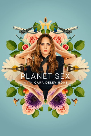 Planet Sex mit Cara Delevingne (2022)
