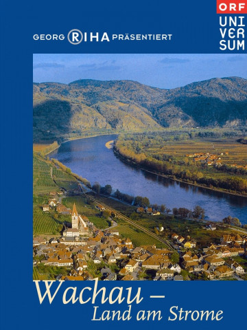 Wachau - Land am Strome (2005)