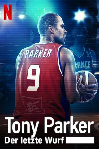 Tony Parker: Der letzte Wurf (2021)