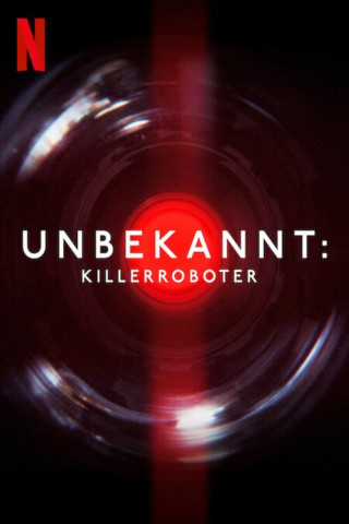 Unbekannt: Killerroboter (2023)