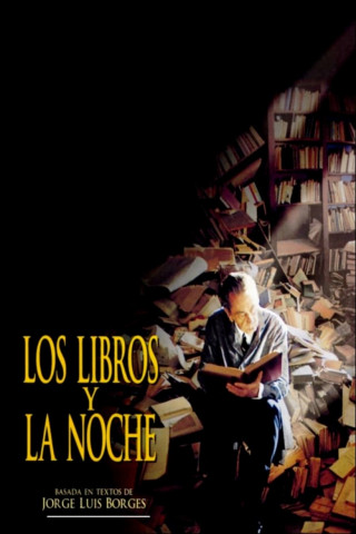 Borges - Los libros y la noche (2000)