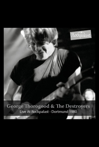 George Thorogood & The Destroyers - Live At Montreux 2013 (2013)