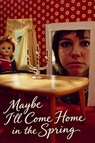 Maybe I'll Come Home in the Spring (1971)