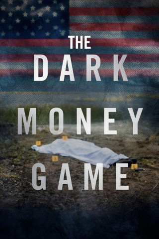 The Dark Money Game (2025)