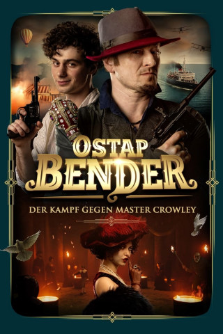Ostap Bender - Der Kampf gegen Master Crowley (2021)