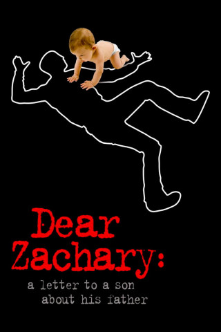 Dear Zachary: A Letter to a Son About His Father (2008)