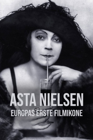 Asta Nielsen - Europas erste Filmikone (2023)