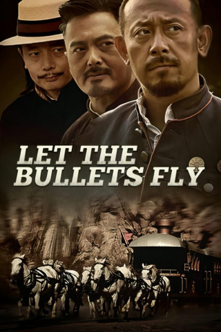 Let the Bullets Fly - Tödliche Kugeln (2010)