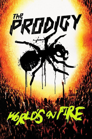 The Prodigy: World's On Fire (2011)