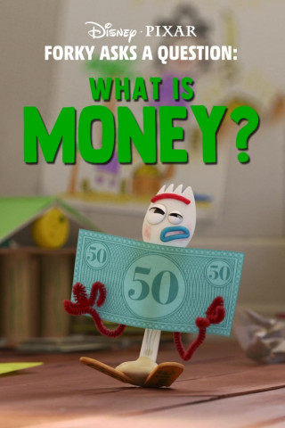 Forky hat eine Frage - Was ist Geld? (2019)