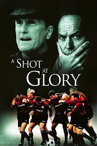 Shot at Glory - Das Spiel ihres Lebens (2000)