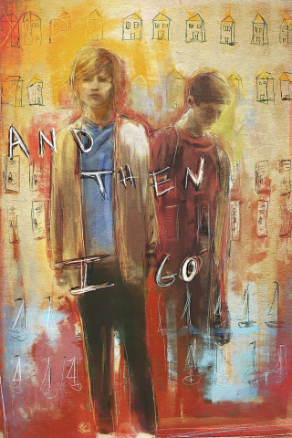 And Then I Go (2018)
