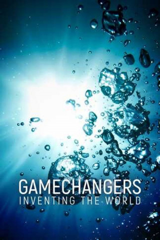 Gamechangers: Inventing the World (2012)