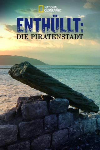 Enthüllt: Die Piratenstadt (2017)