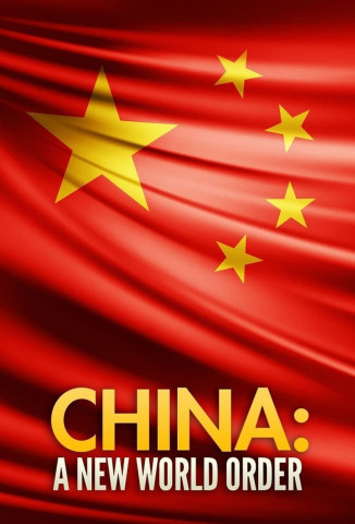 China: A New World Order (2019)