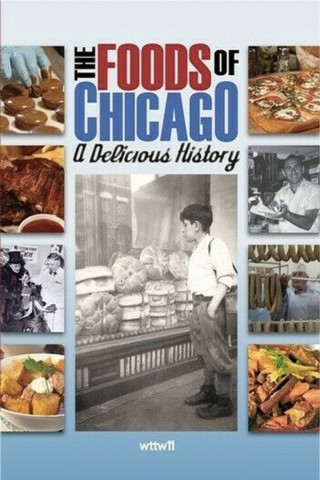 The Foods of Chicago: A Delicious History (2009)