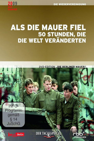 Als die Mauer fiel. 50 Stunden, die die Welt veränderten (1999)