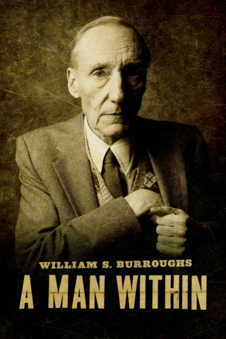 William S. Burroughs – A Man Within (2010)