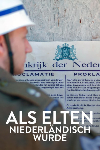 Spielball der Weltpolitik: Als Elten niederländisch wurde (2021)