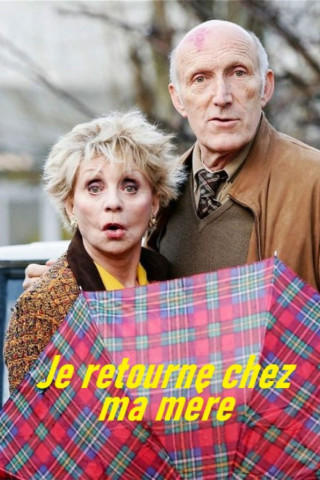 Je retourne chez ma mère (2012)
