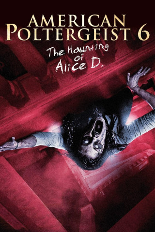 American Poltergeist 6 - The Haunting of Alice D. (2014)