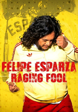 Felipe Esparza: Raging Fool (2025)
