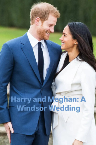 Harry & Meghan: Ein royales Märchen (2018)