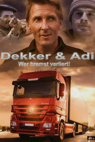 Dekker & Adi - Wer bremst verliert! (2008)