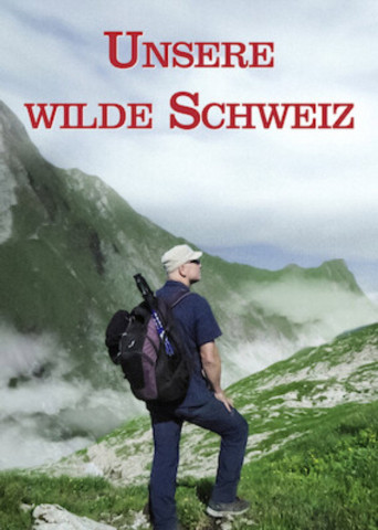 Unsere wilde Schweiz (2018)
