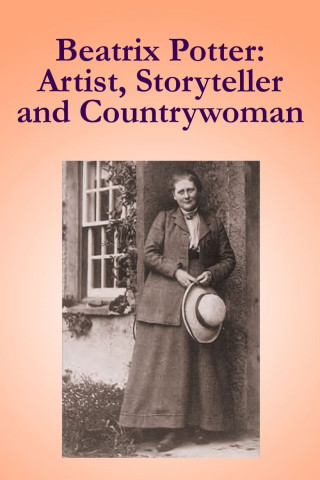 Beatrix Potter: Artist, Storyteller, And Countrywoman (2018)