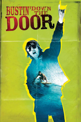 Bustin' down the Door (2008)