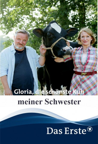 Gloria, die schönste Kuh meiner Schwester (2018)