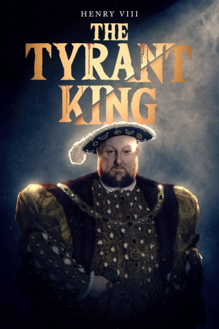 Heinrich VIII.: Der Tyrannenkönig (2023)