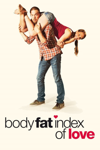 Body Fat Index of Love - Wer glaubt schon an die Liebe? (2012)