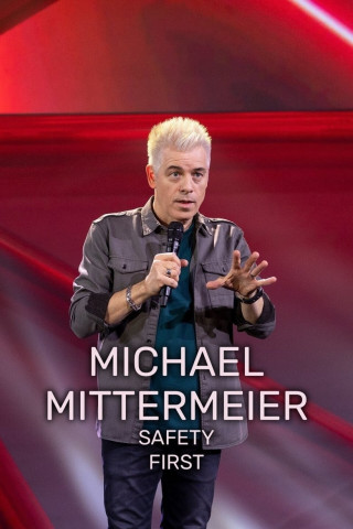 Michael Mittermeier: Safety First (2022)