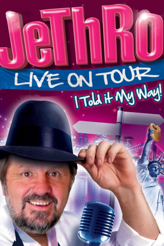 Jethro: I Told It My Way (2010)