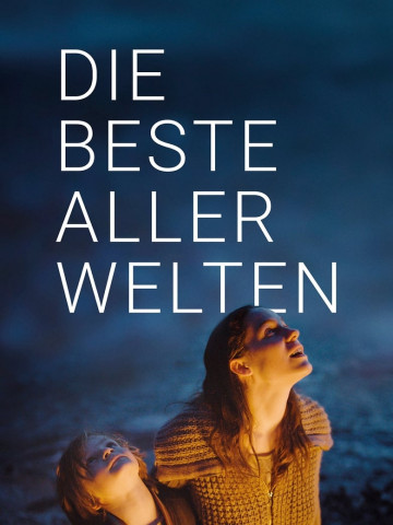 Die beste aller Welten (2017)