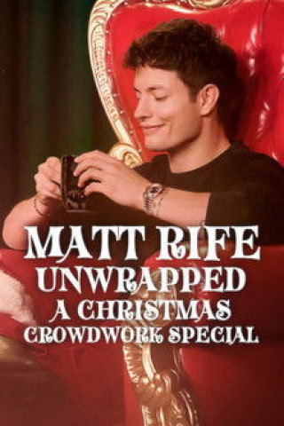 Matt Rife: Unwrapped: A Christmas Crowd Work Special (2025)