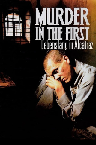 Murder in the First - Lebenslang Alcatraz (1995)