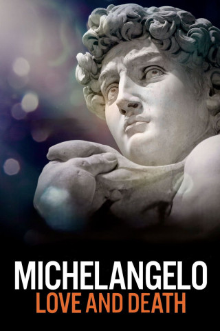 Michelangelo: Liebe und Tod (2017)