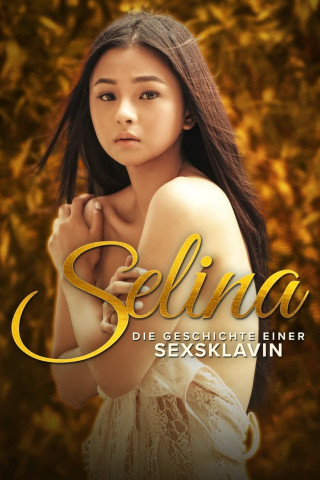 Selina - Die Geschichte einer Sexsklavin (2022)