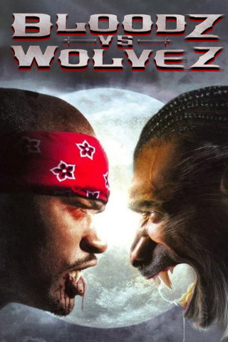 Bloodz vs. Wolvez (2006)