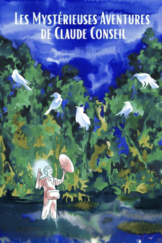 Les Mystérieuses Aventures de Claude Conseil (2023)