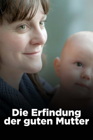 Die Erfindung der guten Mutter (2022)
