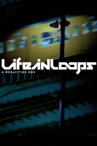 Life in Loops - A Megacities rmx (2006)