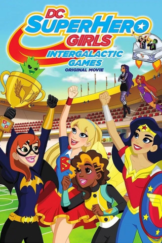 DC Super Hero Girls: Intergalaktische Spiele (2017)