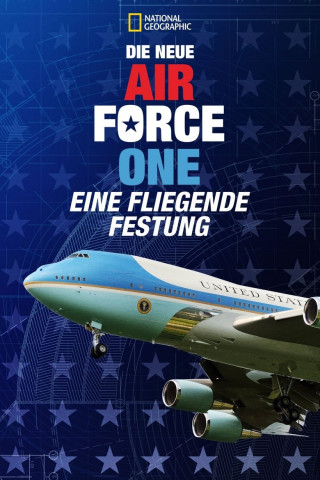 Die neue Air Force One: Eine fliegende Festung (2021)