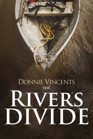 Donnie Vincent's The River's Divide (2013)